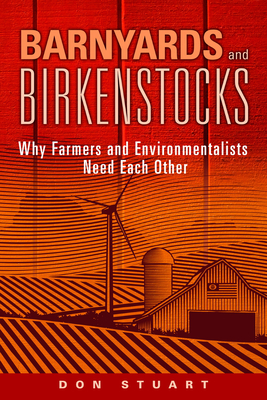 Barnyards and Birkenstocks: Why Farmers and Environmentalists Need Each Other - Australia