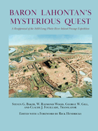Baron Lahontan's Mysterious Quest: A Reappraisal of the 1688 Long/Platte River Inland Passage Expedition