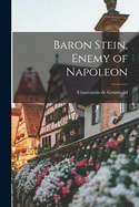 Baron Stein, Enemy of Napoleon