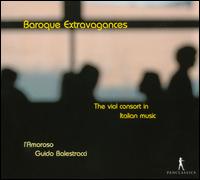 Baroque Extravagances - L'Amoroso; Guido Balestracci (conductor)