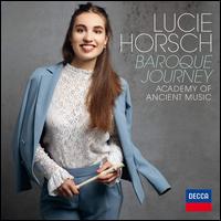 Baroque Journey - Academy of Ancient Music; Charlotte Barbour-Condini (recorder); Lucie Horsch (voice flute); Lucie Horsch (recorder);...