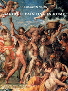 Baroque Painting in Rome, I: Caravaggio, Carracci, Domenichino & Their Followers, 1585-1640