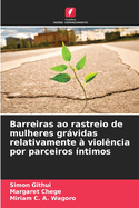 Barreiras ao rastreio de mulheres grvidas relativamente ? viol?ncia por parceiros ?ntimos