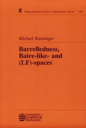 Barrelledness, Baire-Like- And (LF)-Spaces
