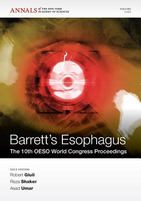Barrett's Esophagus: The 10th OESO World Congress Proceedings, Volume 1232 - Giuli, Robert (Editor), and Shaker, Reza (Editor), and Umar, Asad (Editor)