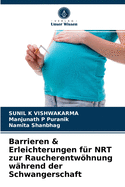 Barrieren & Erleichterungen f?r NRT zur Raucherentwhnung w?hrend der Schwangerschaft