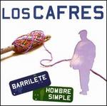 Barrilete/Hombre Simple - Los Cafres