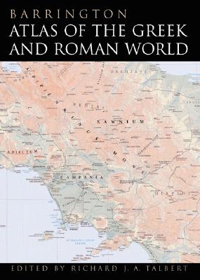 Barrington Atlas of the Greek and Roman World - Talbert, Richard J a (Editor)