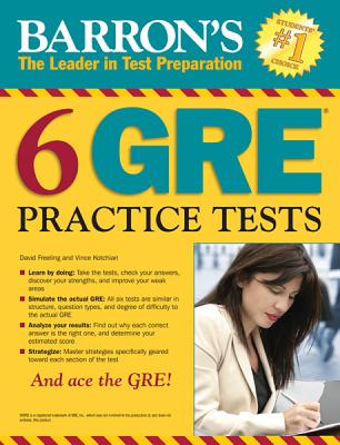 Barron's 6 GRE Practice Tests - Kotchian, Vince, and Freeling, David