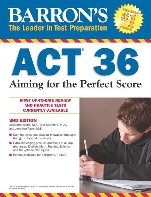 Barron's ACT 36: Aiming for the Perfect Score - Summers, Ann, and Spare, Alexander, and Pazol, Jonathan