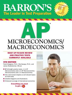 Barron's AP Microeconomics/Macroeconomics - Musgrave, Frank, and Kacapyr, Elia, and Redelsheimer, James