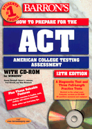 Barron's How to Prepare for the ACT: American College Testing Assessment