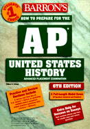 Barron's How to Prepare for the AP United States History: Advanced Placement Examiniation