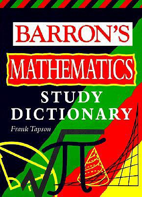 Barron's Math Study Dictionary - Sternberg, Karin, and Sternberg, Robert J, and Body, Andrew H