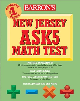 Barron's New Jersey Ask5 Math Test - Jackson, Melissa, and Milou, Eric, Ed