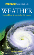 Barron's Pocket Factbook: Weather: Essential Facts about the Earth's Weather