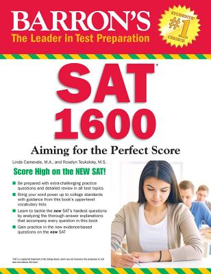 Barron's SAT 1600: Revised for the New SAT - Carnevale, Linda, and Teukolsky, Roselyn