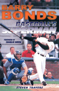 Barry Bonds: Baseball's Superman - Travers, Steven, and Sheen, Charlie (Foreword by)