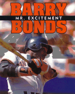 Barry Bonds: Mr. Excitement - Savage, Jeff