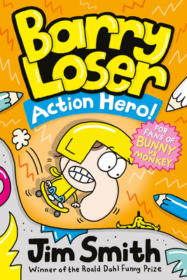 Barry Loser: Action Hero! - Smith, Jim