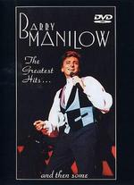 Barry Manilow: The Greatest Hits... and Then Some