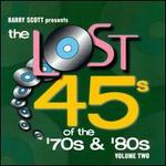 Barry Scott Presents: The Lost 45s of the '70s & '80s, Vol. 2