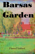 Barsas Garden: Growing Up on a Finnish Farmstead in the 1950's