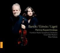 Bartk, Etvs, Ligeti - Ensemble Modern; Patricia Kopatchinskaja (violin); hr_Sinfonieorchester (Frankfurt Radio Symphony Orchestra);...
