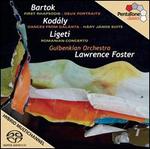 Bartók: First Rhapsodie; Kodály: Dances from Galanta; Ligeti: Romanian Concerto