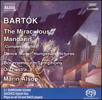 Bartk: The Miraculous Mandarin; Dance Suite; Hungarian Pictures - Bournemouth Symphony Chorus (choir, chorus); Bournemouth Symphony Orchestra; Marin Alsop (conductor)