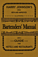 Bartenders' Manual: And a Guide for Hotels and Restaurants
