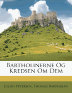 Bartholinerne Og Kredsen Om Dem