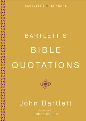 Bartlett's Bible Quotations - Bartlett, John