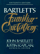 Bartlett's Familiar Quotation See 0316084603 16th Edtn