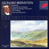 Bartok: Concerto for Orchestra; Music for Strings, Percussion & Celesta - Leonard Bernstein (conductor)