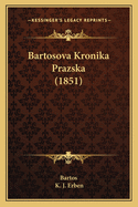 Bartosova Kronika Prazska (1851)