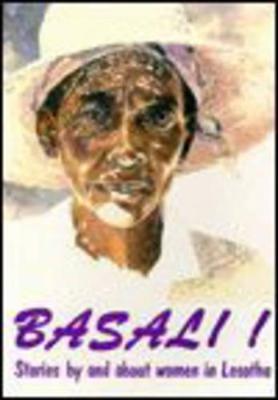 Basali!: Stories by and about Women in Lesotho - Kendall, K Limakatso (Editor)