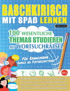 Baschkirisch Mit Spa Lernen - Fr Erwachsene: Einfach Bis Fortgeschrittener - 100 Wesentliche Themas Studieren Mit Wortsuchrtsel - Vol.1