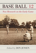 Base Ball 12: New Research on the Early Game