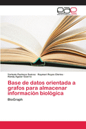 Base de datos orientada a grafos para almacenar informaci?n biol?gica