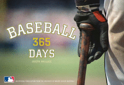 Baseball 365 Days: Official Publication from the Archives of Major League Baseball