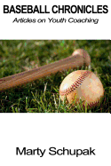 Baseball Chronicles: Articles On Youth Coaching