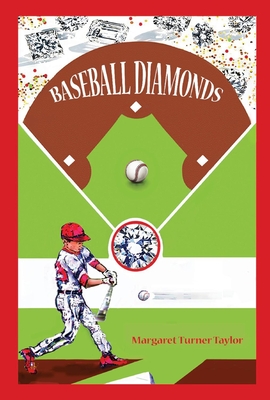 Baseball Diamonds, Volume 1 - Taylor, Margaret Turner