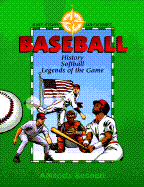 Baseball: History, Softball and Legends of the Game