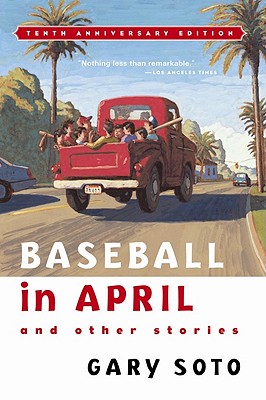 Baseball in April and Other Stories - Soto, Gary