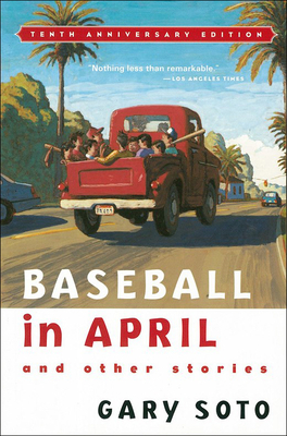 Baseball in April and Other Stories - Soto, Gary