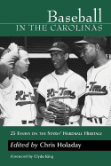 Baseball in the Carolinas: 25 Essays on the States' Hardball Heritage