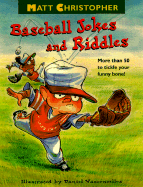 Baseball Jokes and Riddles: Over 50 to Tickle Your Funny Bone - Christopher, Matt