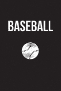 Baseball: Notebook - perfect sports gift for players and coaches with 120 blank, lined pages.