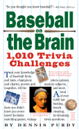 Baseball on the Brain: 1,003 Trivia Challenges